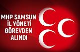 MHP Samsun İl Yönetimi Görevden alındı