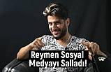 Reynmen Sosyal Medyayı Salladı!