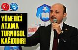 Talip Geylan; Yönetici Atama Turnusol Kağıdıdır