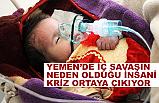 Yemen'de İnsanlık Dramı Devam Ediyor
