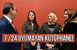 7 /24 UYUMAYAN KÜTÜPHANE!.