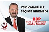 Bafra Meclis Üyesinin Adaylığı Düşürüldü