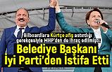 Belediye Başkanı Behçet Saatçi İyi Parti'den İstifa Etti!