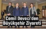 Cemil Deveci, Büyükşehir Belediye Başkanlığını Ziyaret Etti