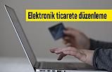 Elektronik ticarete düzenleme Resmi Gazetede Yayımlandı