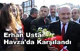 Erhan Usta havza'da Karşılandı
