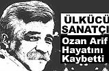 Gönüllere Dokunan Ozan Arif'i (Şirin) Kaybettik