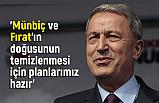Hulusi Akar; En son terörist etkisiz hale getirilinceye kadar
