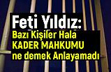 "Kader Mahkumu” Tanımlamamıza Halen Karşı Çıkmaktalar