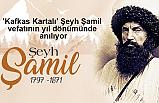 'Kafkas Kartalı' Şeyh Şamil Anılıyor