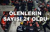 Kartal'da ölenlerin sayısı 21'e yükseldi