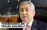 Mikro Krediler Yaygınlaşmalı
