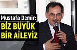 Mustafa Demir; Cumhur İttifakına gönülden bağlıyız