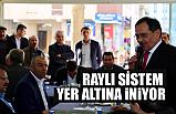 Mustafa Demir; Raylı Sistem yeraltına alınacak