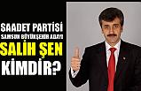 Salih Şen Kimdir?
