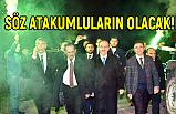 Zihni Şahin, Söz Atakumluların Olacak!