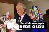 Abdullah Karapıçak Dede Oldu