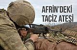 Afrin'deki taciz ateşi