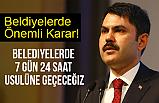 Bakandan Önemli Açıklama: Belediyelerde Çalışma Saatleri Değişiyor