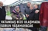 Demirtaş, Vatandaş Bize Ulaşmada Sorun Yaşamayacak!