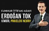 Erdoğan Tok Kimdir? Neler yaptı, Neler Vadediyor?