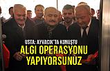 Erhan Usta Ayvacık'ta konuştu: Algı Operasyonu Yapıyorsunuz