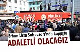 Erhan Usta Salıpazarı'nda Konuştu: Adaletli Olacağız