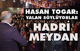 Hasan Togar'dan Hodri Meydan!