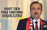 Hayati Tekin Projelerini Tanıttı