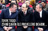 İshak Taşçı; Atakum İçin Projelere Zihni Şahin İle Devam Edeceğiz