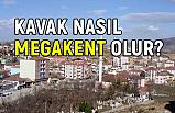 Kavak Nasıl Megakent Olur?