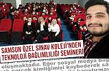 Samsun Özel Sınav Koleji'nden Teknoloji Bağımlılığı Semineri