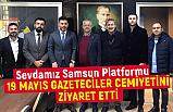 Sevdamız Samsun Platformu, 19 Mayıs Gazeteciler Cemiyeti’ni Ziyaret Etti