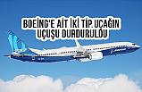 Son Dakika; Boeing'e ait iki tip uçağın uçuşu durduruldu