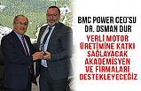 “Yerli motor üretimine katkı Sağlayanlara Destek Vereceğiz