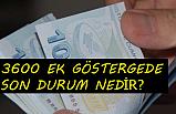 3600 Ek gösterge son durum Nedir?