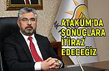 Başkan Ersan Aksu: Atakum'da Sonuçlara İtiraz Edeceğiz