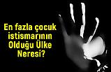 En fazla çocuk istismarının Olduğu Ülke Neresi?