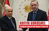 Erdoğan ve Bahçeli'den Kritik Görüşme