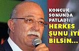 İsmail Koncuk, Sonunda Patladı: Herkes Şunu İyi Bilsin...