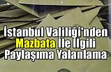 İstanbul Valiliği'nden Mazbata İle İlgili Paylaşıma Yalanlama