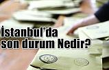 İstanbul’da YSK'da son durum Nedir?