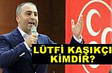 Lütfi Kaşıkçı Kimdir, Nerelidir?