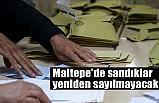 Maltepe Kararı: şu ana kadar yapılan sayımlar geçerli