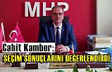 MHP Kavak İlçe Başkanı Kamber, Seçim Sonuçlarını Değerlendirdi