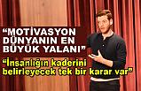 Motivasyon Dünyanın En Büyük Yalanı