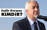 Sadir Durmaz Kimdir? Sadir Durmaz Nerelidir?