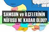 Samsun’un Nüfusu 22 Bin 726 Kişi Arttı