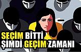 SEÇİM BİTTİ, ŞİMDİ GEÇİM ZAMANI