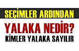 Seçimler Ardından, Yalaka Ne Demek, Kimler Yalaka Sayılır?
